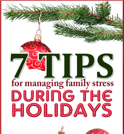 7  Tips For Managing Family Stress During The Holidays