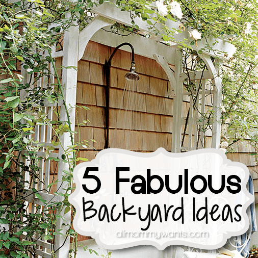 Five Fabulous Ideas For Reviving Your Backyard