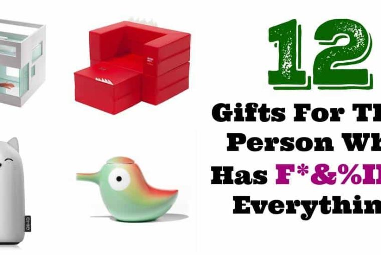 12 Gifts For That Person Who Has F*&%ing Everything