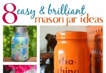 8 Easy & Brilliant Mason Jar Ideas