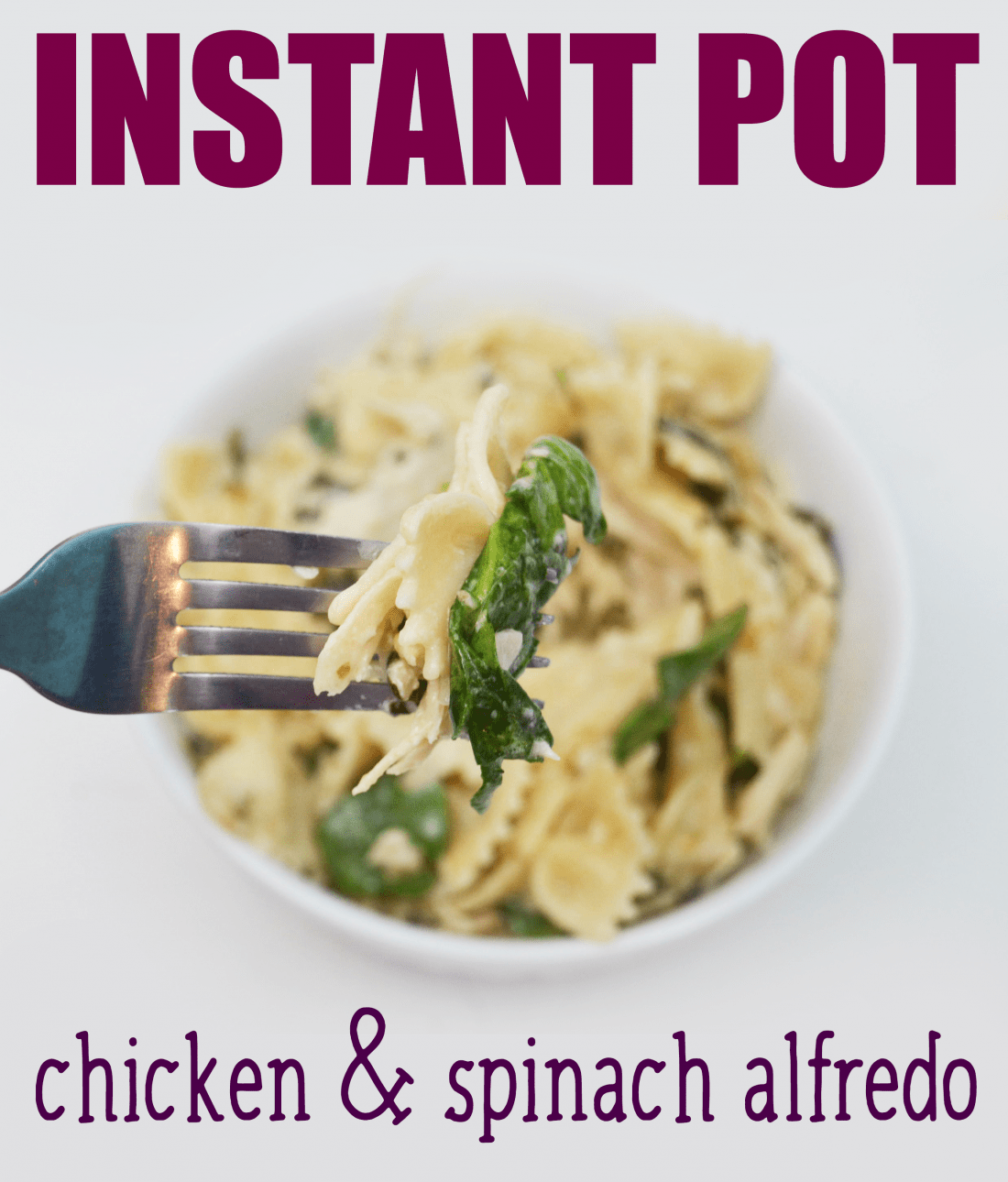 Easy Instant Pot Chicken & Spinach Alfredo