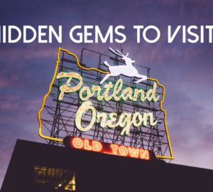 5 Hidden Gems You Must Check Out In Portland Oregon