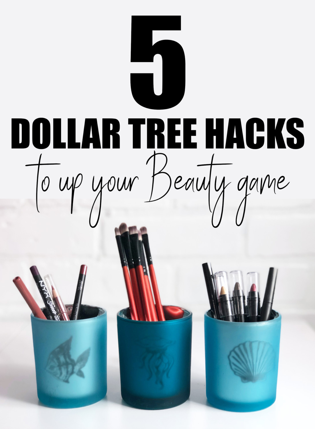 Five Faves – Five Dollar Tree Hacks To Up Your Beauty Game