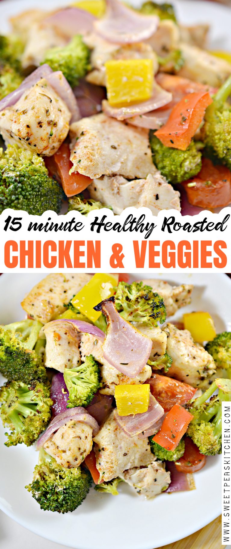 15 Minute Healthy Roasted Chicken And Veggies - Life She Has