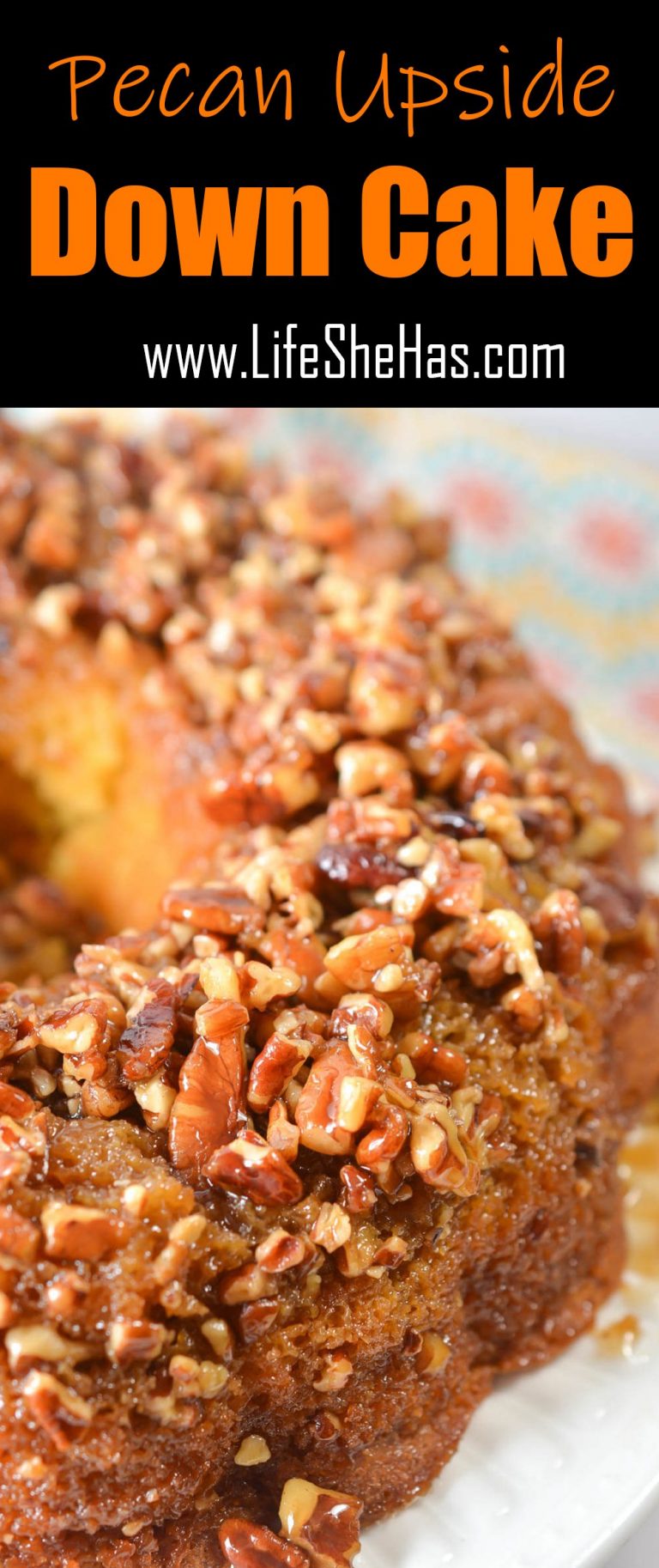 Pecan Upside Down Cake - Life She Has